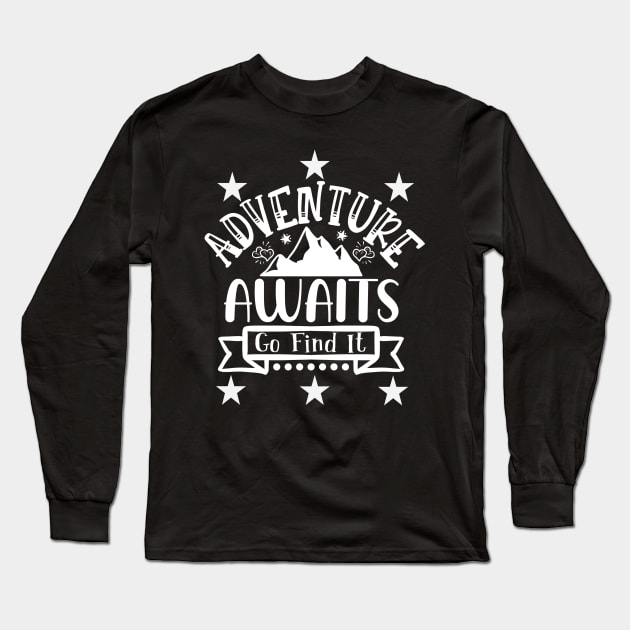 Adventure Awaits, Go Find It - Cute Camping Long Sleeve T-Shirt by Animal Specials